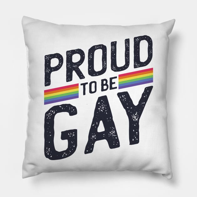 Proud to be Gay Pillow by madeinchorley