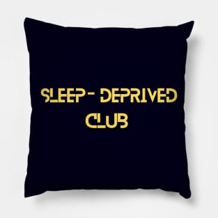 Sleep deprived Yellow font Pillow