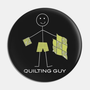 Funny Mens Quilting Guy Pin