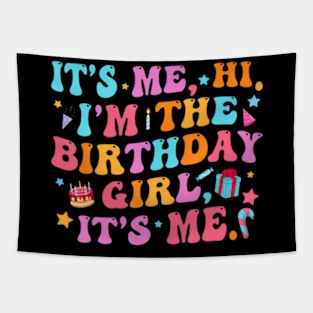 Its Me Hi Im The Birthday Girl Its Me Birthday Party Tapestry