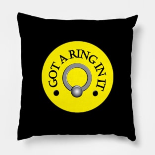Got a Ring In It - Yellow Pillow