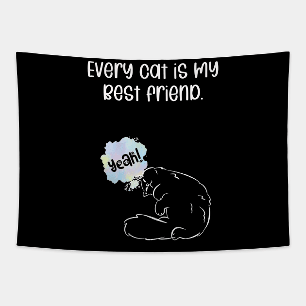 Every cat is my best friend. Tapestry by kooicat