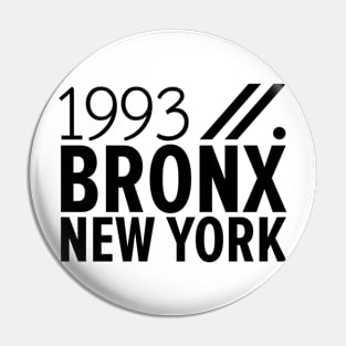 Bronx NY Birth Year Collection - Represent Your Roots 1993 in Style Pin