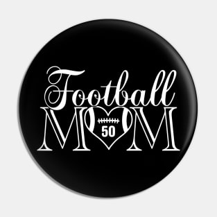 Classic Football Mom #50 That's My Boy Football Jersey Number 50 Pin