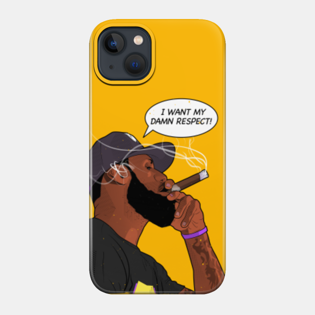 I Want My Damn Respect! - Lebron James - Phone Case