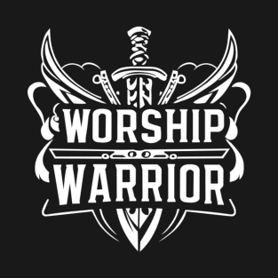 worship warrior T-Shirt