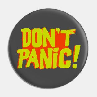 Don't Panic! | Yellow on Orange Clashing Font Pin