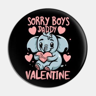 Funny Elephant Sorry Boys,Daddy is a Valentine For Girls,Kids for Her Dad's Pin