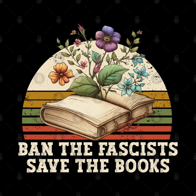 Ban The Fascists Save The Books Anti fascist ban fascists not books by AbstractA