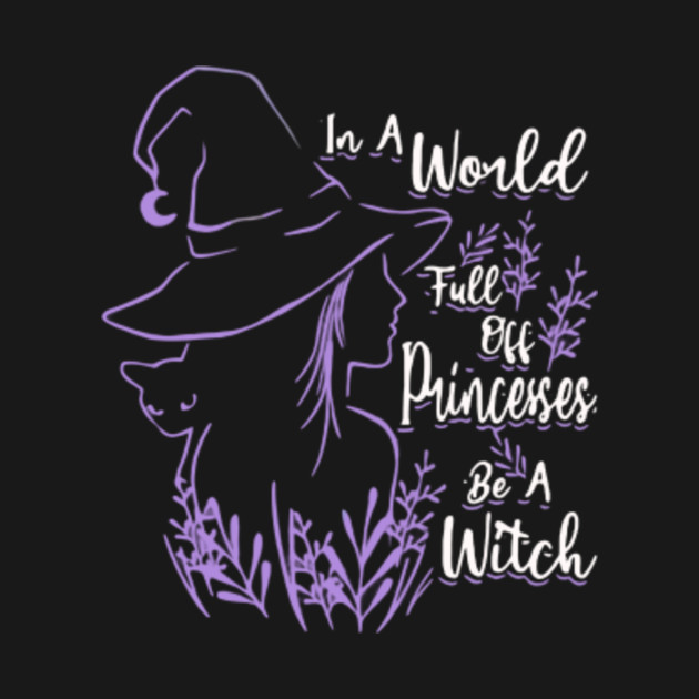 Disover In A World Full Of Princesses Be T-Shirts