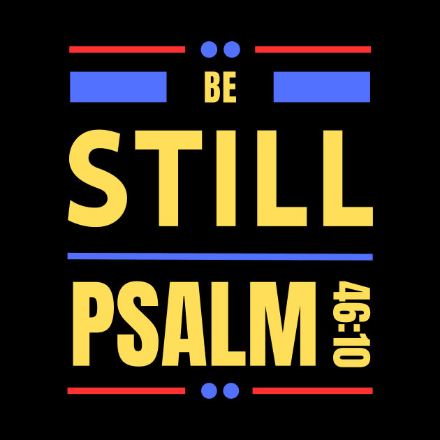 Be Still | Christian Bible Verse Psalm 46:10 by All Things Gospel