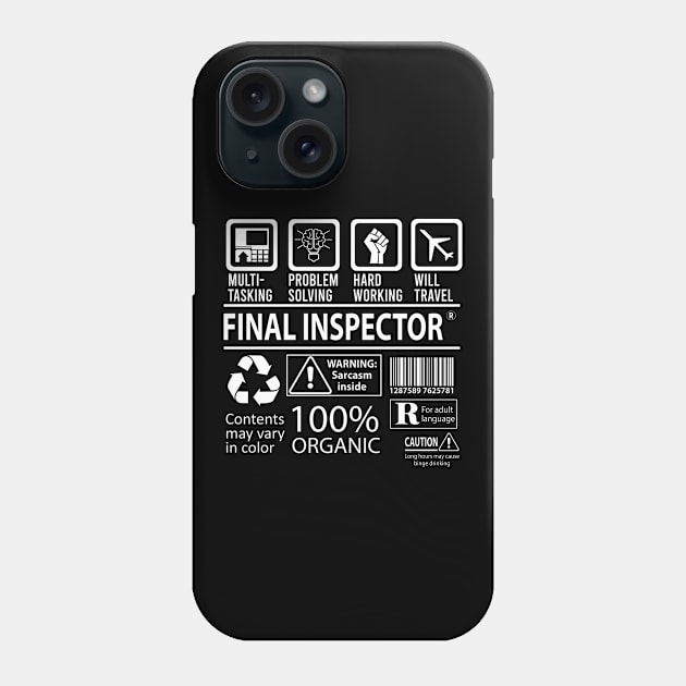 Final Inspector T Shirt - MultiTasking Certified Job Gift Item Tee Phone Case by Aquastal