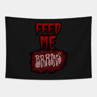 Feed Me Brains Tapestry