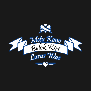 Metu Kono Belok Kiri Lurus Wae T-Shirt