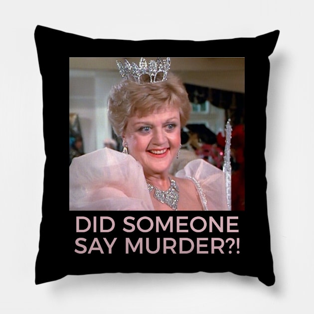 Did someone say murder?! Pillow by BethLeo