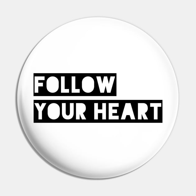 follow your heart Pin by GMAT