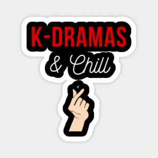 Kdramas and chill Finger heart Magnet