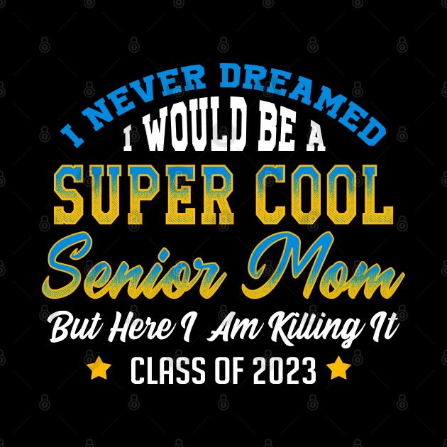 Senior 2023 Mom. Class of 2023 Graduate. by KsuAnn