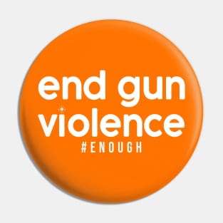 Wear Orange Enough End Gun Violence Protect Children Not Guns Orange Pin