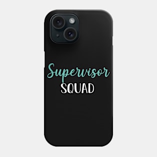 Supervisor Squad, Funny Supervisor Graduation Gift Phone Case