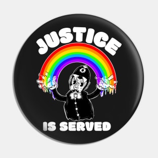 Justice is served Pin