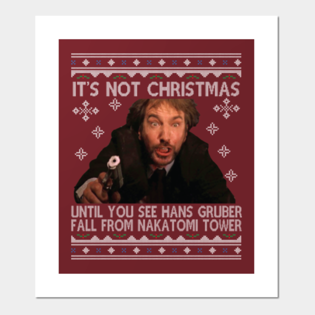 Die Hard Its Not Christmas Until Hans Gruber Falls From Nakatomi Tower Knit Pattern - Hans Gruber - Posters and Art Prints