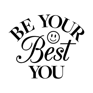 Be Your Best You T-Shirt