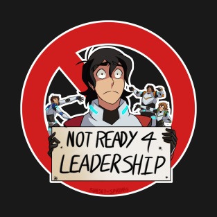 Not Ready For Leadership T-Shirt