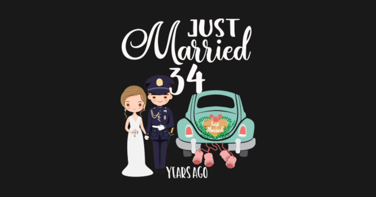 34th Anniversary Just Married 34 Years Ago 34th Wedding Anniversary