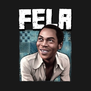 Fela T-Shirt