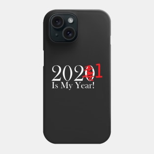 Funny 2020 Is My Year With Scribble and 1 For 2021 - White Lettering Phone Case