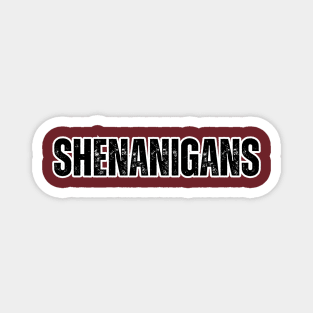 Shenanigans! Magnet