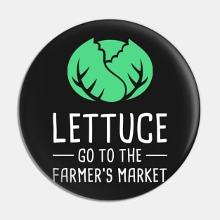 Lettuce Go To The Farmer's Market Pin