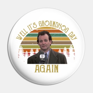 Well It’s Groundhog Day Again Vintage Pin