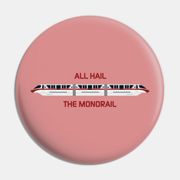 All Hail the Red Monorail Pin by Enzwell