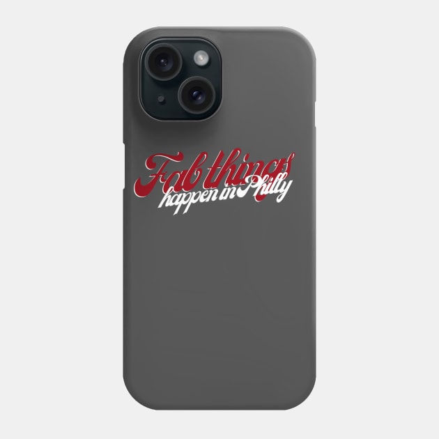 Fab Things Happen in Philly Phone Case by Fab Youth Philly