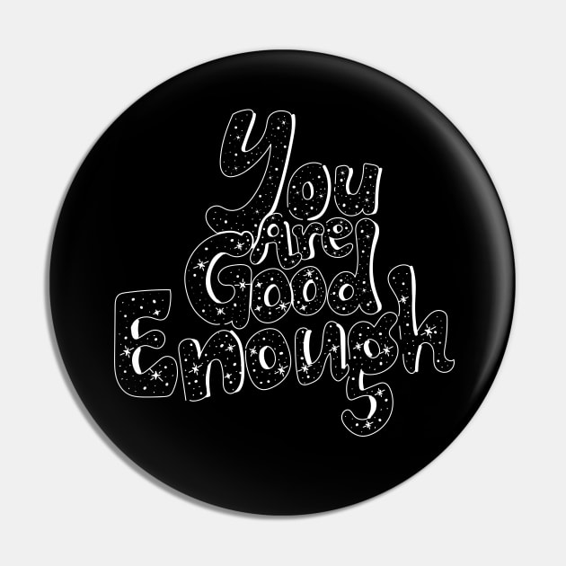 You are good enough Pin by Emotions Capsule