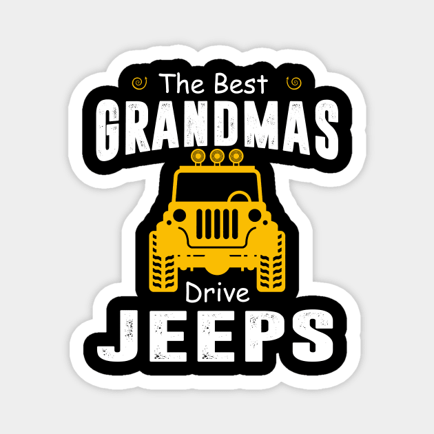 The Best Grandmas Drive Jeeps Jeep Lover Magnet by Liza Canida