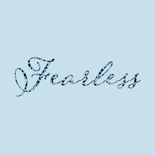 Fearless - Blue 1 T-Shirt