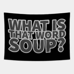 What is that Word Soup? Tapestry