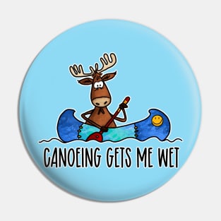 Canoeing Gets me Wet. Pin