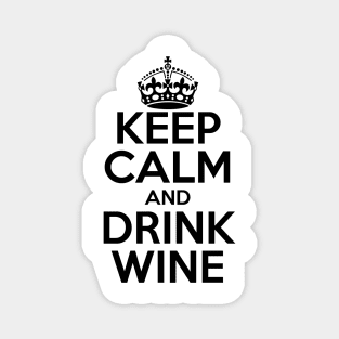 Keep Calm and Drink Wine Magnet