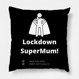 Lockdown SuperMum Pillow