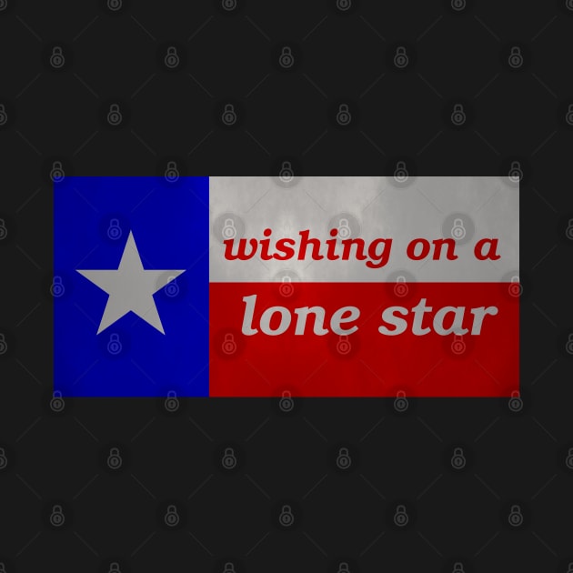 Wishing on a Lone Star - Texas Flag - Version 2 - Muted and Textured by SolarCross