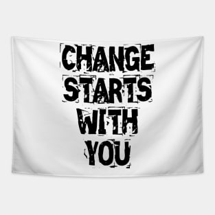 Change Starts With You Tapestry