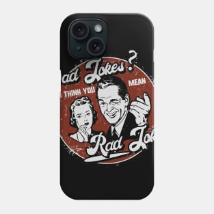 Dad Jokes - You Mean Rad Jokes Father's Day Phone Case