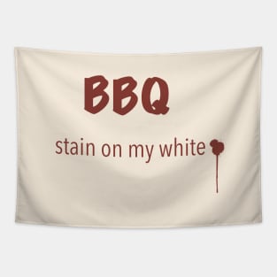 BBQ stain on my white Tapestry