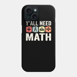 yall need math grow up and solve your own problems retro math Phone Case
