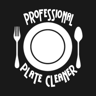 Professional Plate Cleaner T-Shirt