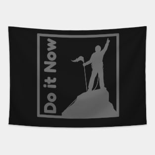 Do it now + motivation + Quotes - gray T-Shirt Tapestry